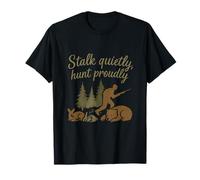 Stalk Quietly Hunt Proudly Fishing Hunting Humor T-Shirt