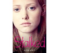Stalked: A dangerous predator. A life lived in fear. A terrifying true story.