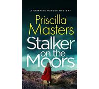 STALKER ON THE MOORS a gripping murder mystery: 8 (Detective Joanna Piercy Mysteries)