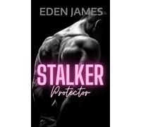 Stalker Protector: A forbidden, obsessive, age-gap romance. (Dark Obsessions)