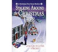 Stalking Around the Christmas Tree: 4 (A Christmas Tree Farm Mystery)