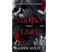 Stalking Emily: A Dark College Romance