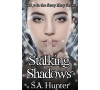 Stalking Shadows: Volume 2 (The Scary Mary Series)