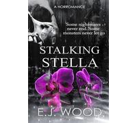 Stalking Stella: A Dark Taboo Romance (Wild at Heart)