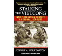 Stalking the Vietcong: Stalking the Vietcong: Inside Operation Phoenix: A Personal Account
