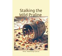 Stalking the Wild Praline