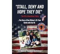 "Stall, Deny and Hope They Die": - The VA's Unwritten Policy: 0