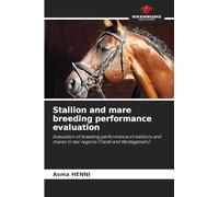 Stallion and mare breeding performance evaluation: Evaluation of breeding performance of stallions and mares in two regions (Tiaret and Mostaganem)