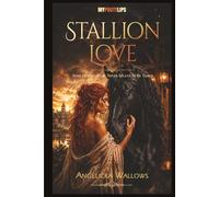 Stallion Love: Some Desires Were Never Meant to Be Tamed