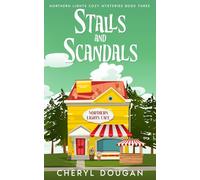 Stalls and Scandals: 3 (Northern Lights Cozy Mysteries)