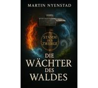 Stamm der Zwerge: Die Wächter des Waldes