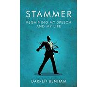 Stammer: Regaining My Speech and My Life