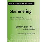 Stammering: A Practical Guide for Teachers and Other Professionals (Resource Materials for Teachers)