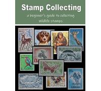 Stamp Collecting - a beginner's guide to collecting wildlife stamps