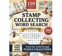 Stamp Collecting Word Search Puzzle Book: 150 Puzzles with 3,000 Philatelic & Postal History Terms - A Thoughtful Gift for Stamp Collectors, Philatelists and Postal Fans