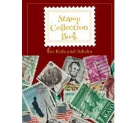 Stamp Collection Album and Book: A First Stamp Album for Beginners, Organizer for Stamp Collecting - 100 Page Hardcover Album, 8.5" x 11"