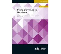 Stamp Duty Land Tax Handbook: A Guide for Residential Conveyancers