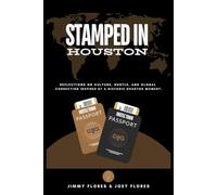 Stamped in Houston: Reflections on culture, hustle, and global connection inspired by a historic Houston moment.