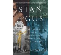 Stan and Gus : Art, Ardor, and the Friendship That Built the Gilded Age