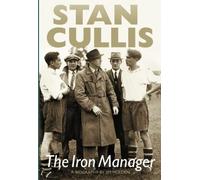 Stan Cullis - The Iron Manager