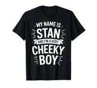 Stan Funny Joke Humor Men Brother Uncle Son Friend Boy T-Shirt