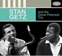 Stan Getz and the Oscar Peterson Trio