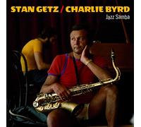 Stan Getz & Charlie Byrd - Jazz Samba + Big Band Bossa Nova