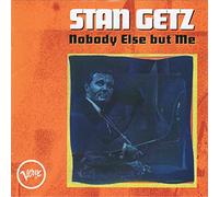 Stan Getz - Nobody Else But Me