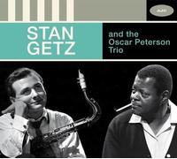 STAN GETZ: STAN GETZ AND THE OSCART PETERSON TRIO - THE COMPLET - CD BRAND NEW