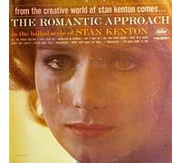 Stan Kenton And His Orchestra - The Romantic Approach In The Ballad Style Of Stan Kenton (Stereo)