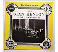 Stan Kenton And His Orchestra - the uncollected, vol. 6 1962 LP