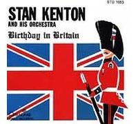 Stan Kenton - Birthday In Britain