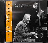 Stan Kenton - Broadcast Transcriptions 1941-1945 by Kenton, Stan (1995-10-17)