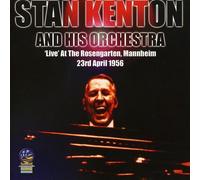 Stan Kenton & His Orchestra - Live Rosengarten Mannheim 23 April 1956