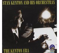 Stan Kenton & His Orchestras - The Kenton Era by Stan Kenton & His Orchestras