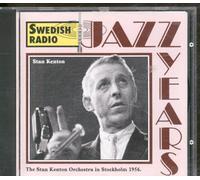 Stan Kenton - JAZZ YEARS.Stan Kenton.Swedish Radio.C.D.Stockholm 1956