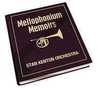 Stan Kenton Orchestra - Mellophonimu Memoirs