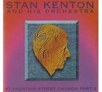 Stan Kenton Orchestra - Stan Kenton At Fountain Street Church Part 2