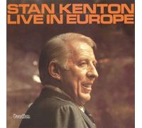 Stan Kenton - Stan Kenton Live In Europe by Stan Kenton (2005-09-01)