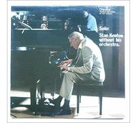 Stan Kenton - Stan Kenton - Solo: Stan Kenton Without His Orchestra - Creative World