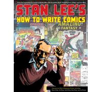 Stan Lee's How to Write Comics