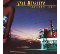 STAN MEISSNER - DANGEROUS GAMES
