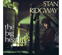Stan Ridgway - Big Heat