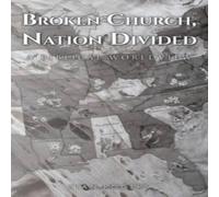Stan Rogers Broken Church, Nation Divided: A Biblical Worldview Paperback Book Stan Rogers Multicolor