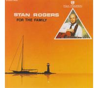 Stan Rogers - For the Family