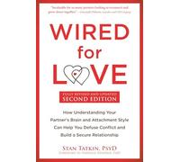Stan Tatkin - Wired for Love How Understanding Your Partner's Br - K245z