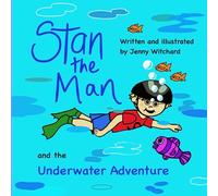 Stan the Man and the Underwater Adventure (The Adventures of Stan the Man)