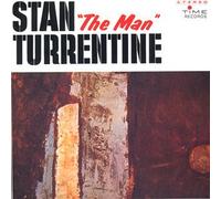 Stan "The Man" Turrentine
