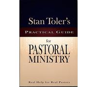 Stan Toler's Practical Guide for Pastoral Ministry (Stan Toler's Practical Guides)