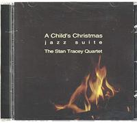 Stan Tracey Quartet - A Child's Christmas - Jazz Suite